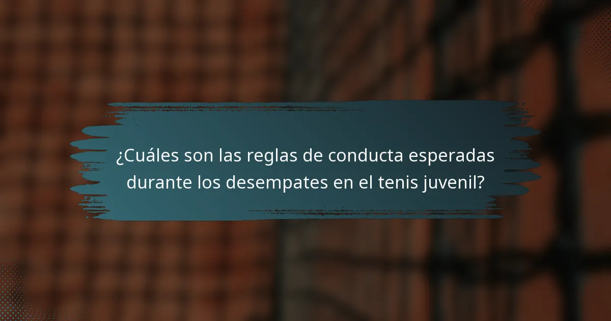 ¿Cuáles son las reglas de conducta esperadas durante los desempates en el tenis juvenil?
